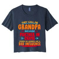 Funny They Call Me Grandpa Partner In Crime Makes Me Sound Like A Bad Influence Crop Top
