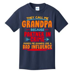 Funny They Call Me Grandpa Partner In Crime Makes Me Sound Like A Bad Influence Kids T-Shirt