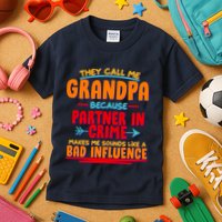 Funny They Call Me Grandpa Partner In Crime Makes Me Sound Like A Bad Influence Kids T-Shirt
