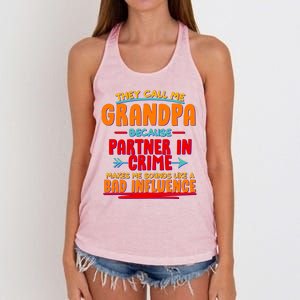 Funny They Call Me Grandpa Partner In Crime Makes Me Sound Like A Bad Influence Women's Knotted Racerback Tank