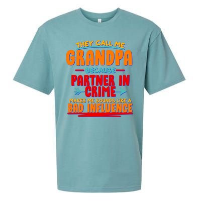 Funny They Call Me Grandpa Partner In Crime Makes Me Sound Like A Bad Influence Sueded Cloud Jersey T-Shirt