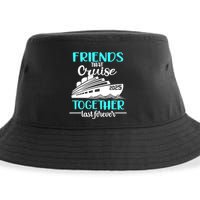 Friends That Cruise Together Last Forever 2025 Sustainable Bucket Hat