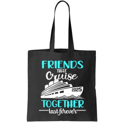 Friends That Cruise Together Last Forever 2025 Bag