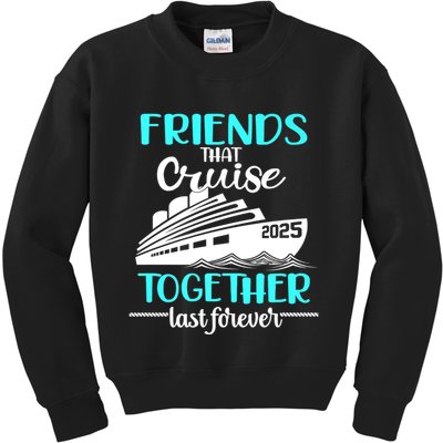Friends That Cruise Together Last Forever 2025 Kids Sweatshirt