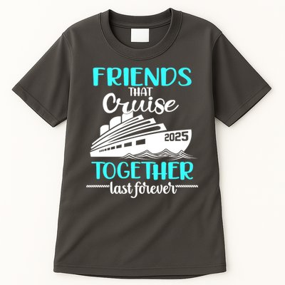 Friends That Cruise Together Last Forever 2025 Tall T-Shirt