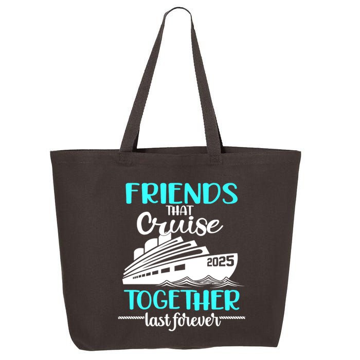 Friends That Cruise Together Last Forever 2025 25L Jumbo Tote