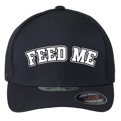 Funny Thanksgiving Christmas Humor Dinner Quotes Feed Me Gift Flexfit Unipanel Trucker Cap