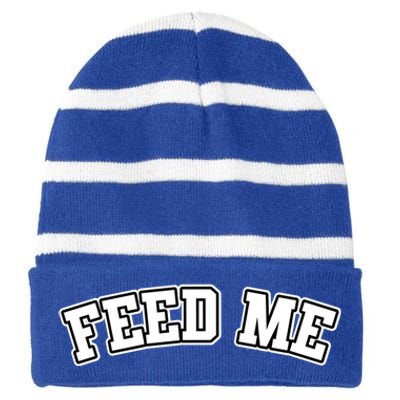 Funny Thanksgiving Christmas Humor Dinner Quotes Feed Me Gift Striped Beanie with Solid Band