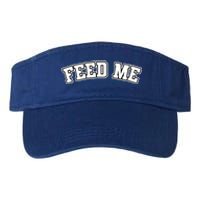 Funny Thanksgiving Christmas Humor Dinner Quotes Feed Me Gift Valucap Bio-Washed Visor