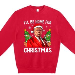 Funny Trump Christmas Santa Hat ILl Be Home For Christmas Premium Crewneck Sweatshirt