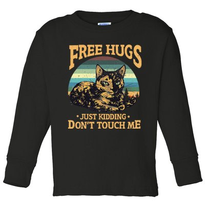 Free Tortoiseshell Cat Hugs Just Kidding Dont Touch Me Toddler Long Sleeve Shirt