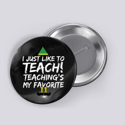 Funny Teacher Christmas Teaching Is My Favorite Button