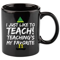 Funny Teacher Christmas Teaching Is My Favorite 11oz C Handle Ceramic Mug