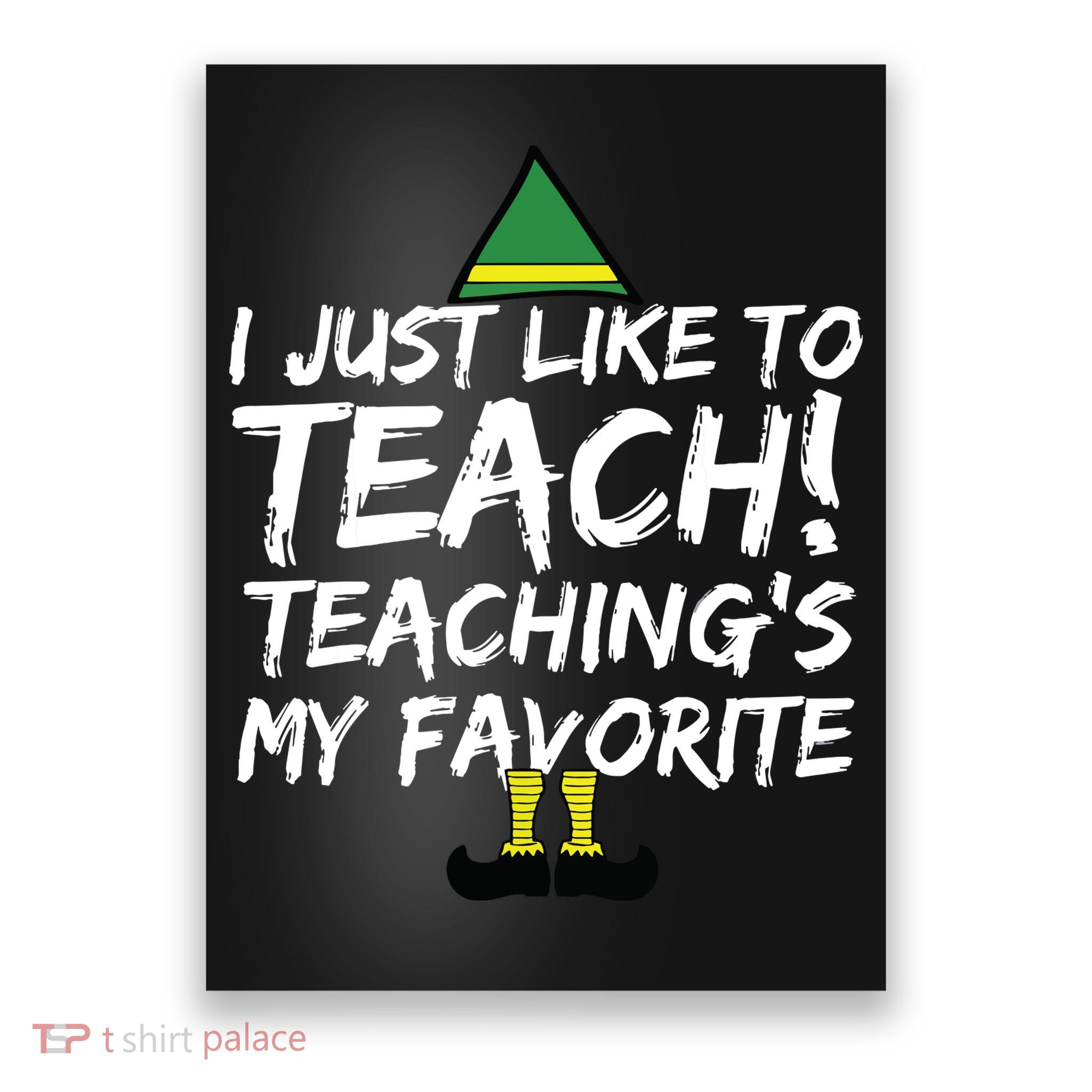 Funny Teacher Christmas Teaching Is My Favorite Poster