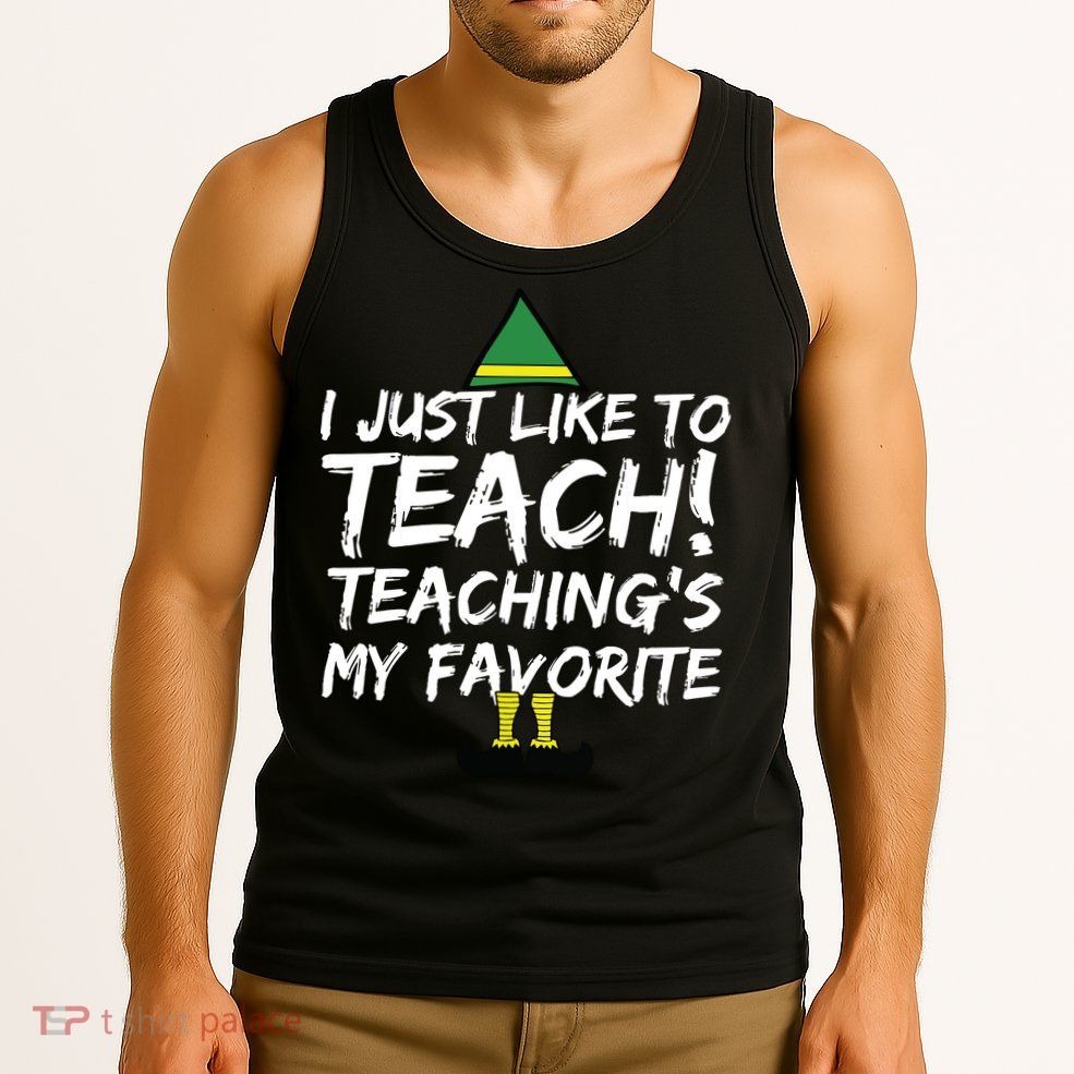 Funny Teacher Christmas Teaching Is My Favorite Tank Top