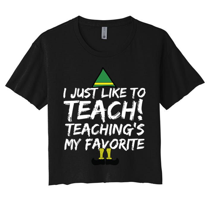 Funny Teacher Christmas Teaching Is My Favorite Women's Crop Top Tee