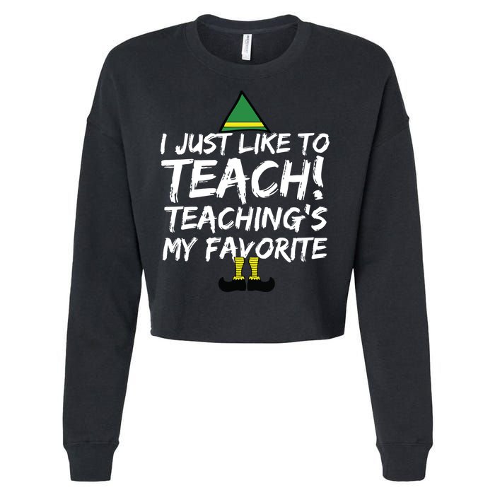 Funny Teacher Christmas Teaching Is My Favorite Cropped Pullover Crew