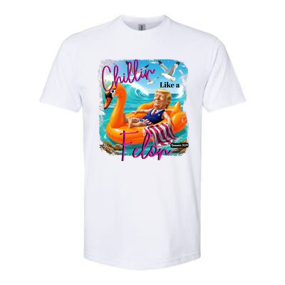 Funny Trump Chillin Like A Felon Softstyle CVC T-Shirt