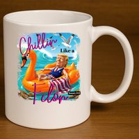 Funny Trump Chillin Like A Felon 11oz C Handle Ceramic Mug