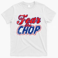 Fear The Chop Legendary Atlanta Baseball TShirt T-Shirt