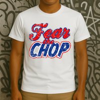 Fear The Chop Legendary Atlanta Baseball TShirt T-Shirt