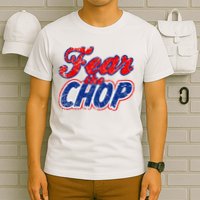 Fear The Chop Legendary Atlanta Baseball TShirt T-Shirt