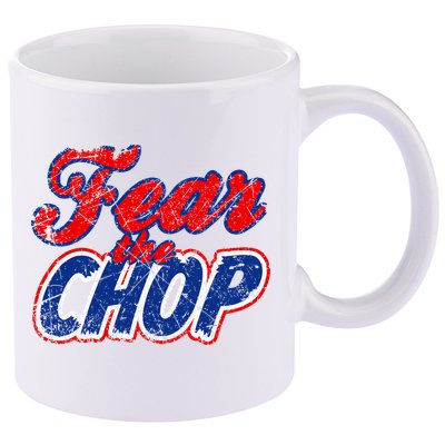 Fear The Chop Legendary Atlanta Baseball TShirt 11oz C Handle Ceramic Mug