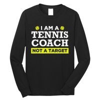 Funny Tennis Coach Gift Not A Target TShirt Long Sleeve Shirt