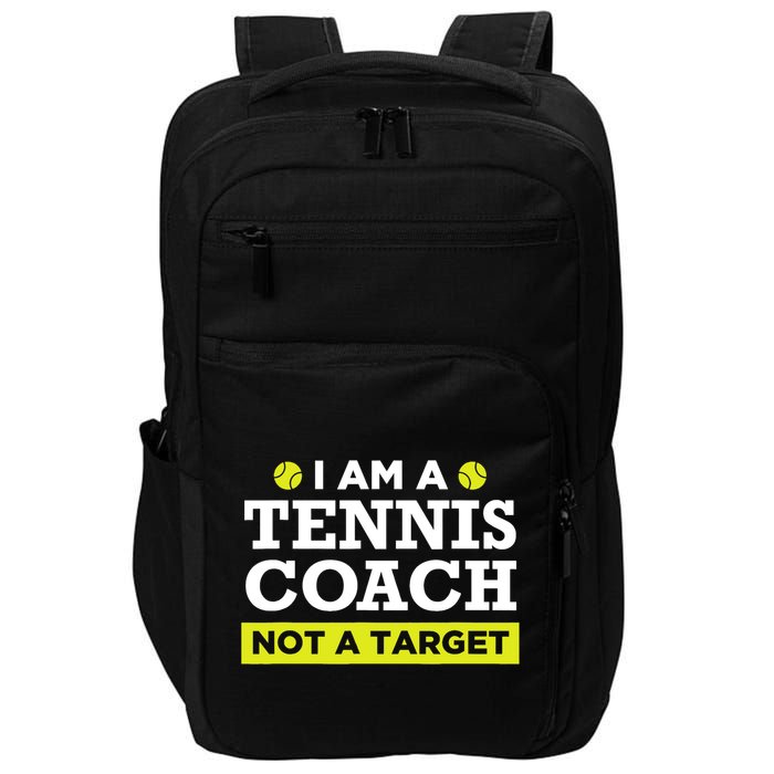Funny Tennis Coach Gift Not A Target TShirt Impact Tech Backpack