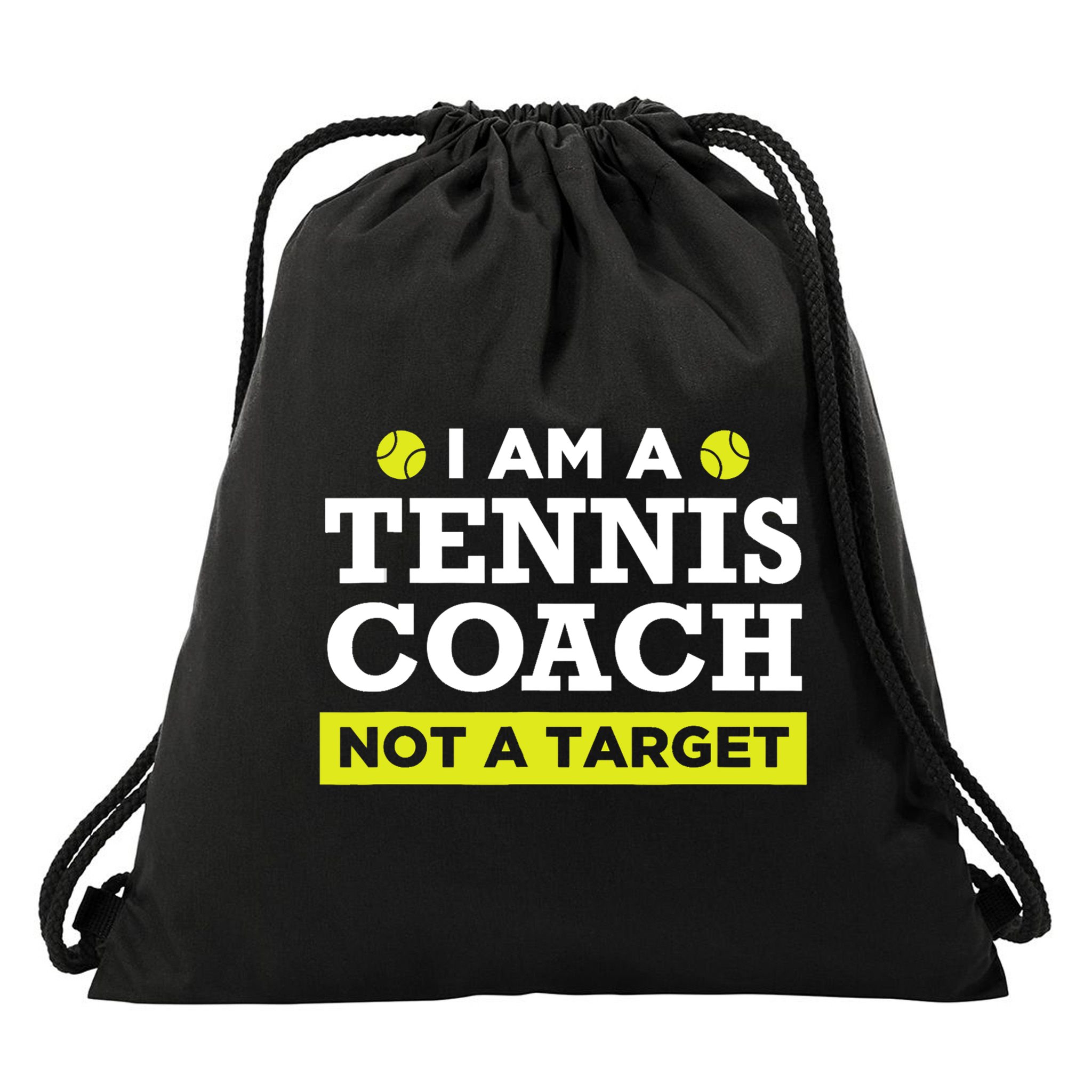 Funny Tennis Coach Gift Not A Target TShirt Drawstring Bag