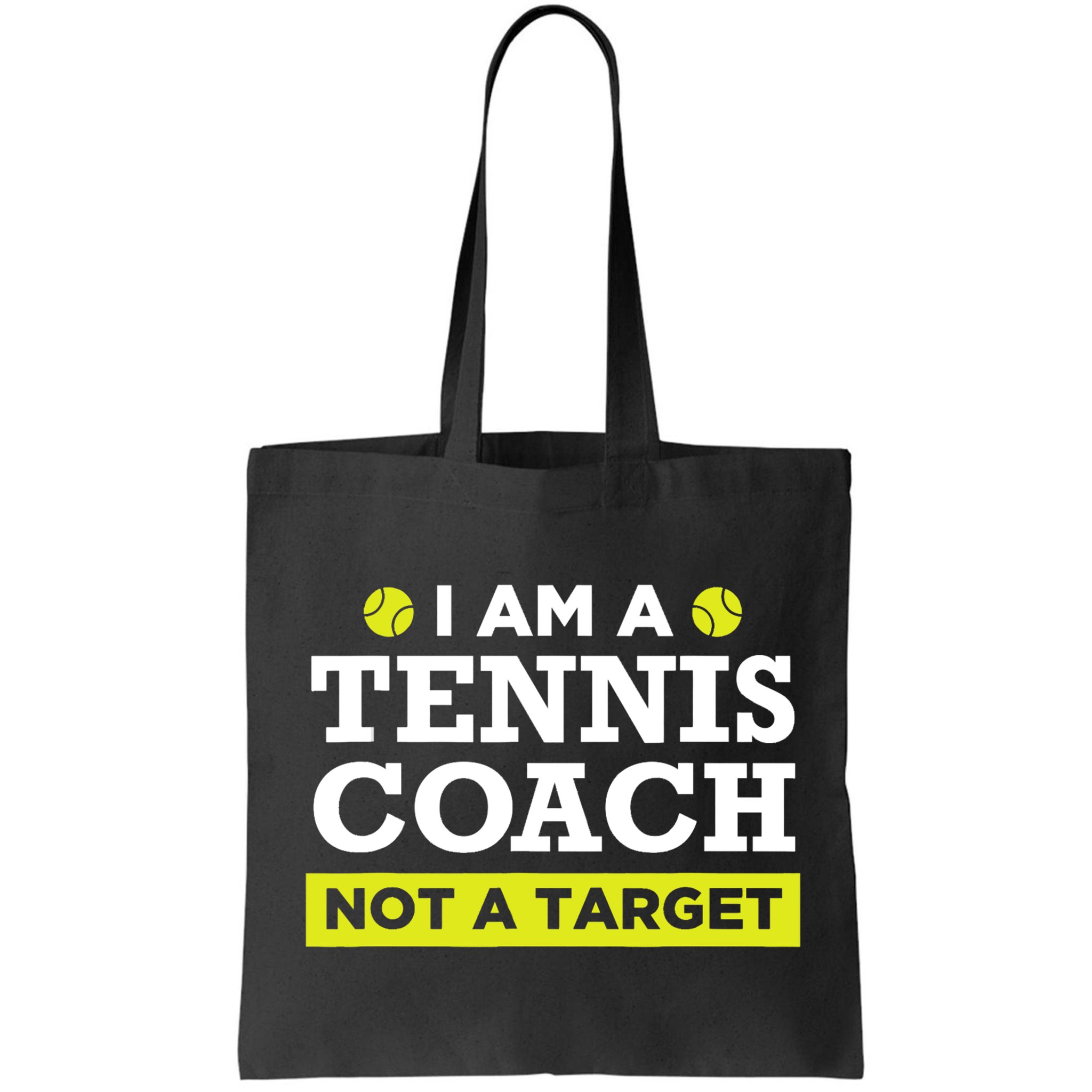 Funny Tennis Coach Gift Not A Target TShirt Bag