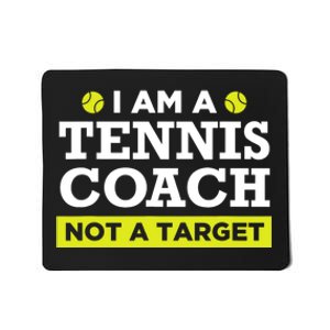 Funny Tennis Coach Gift Not A Target TShirt Mousepad