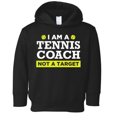 Funny Tennis Coach Gift Not A Target TShirt Toddler Hoodie