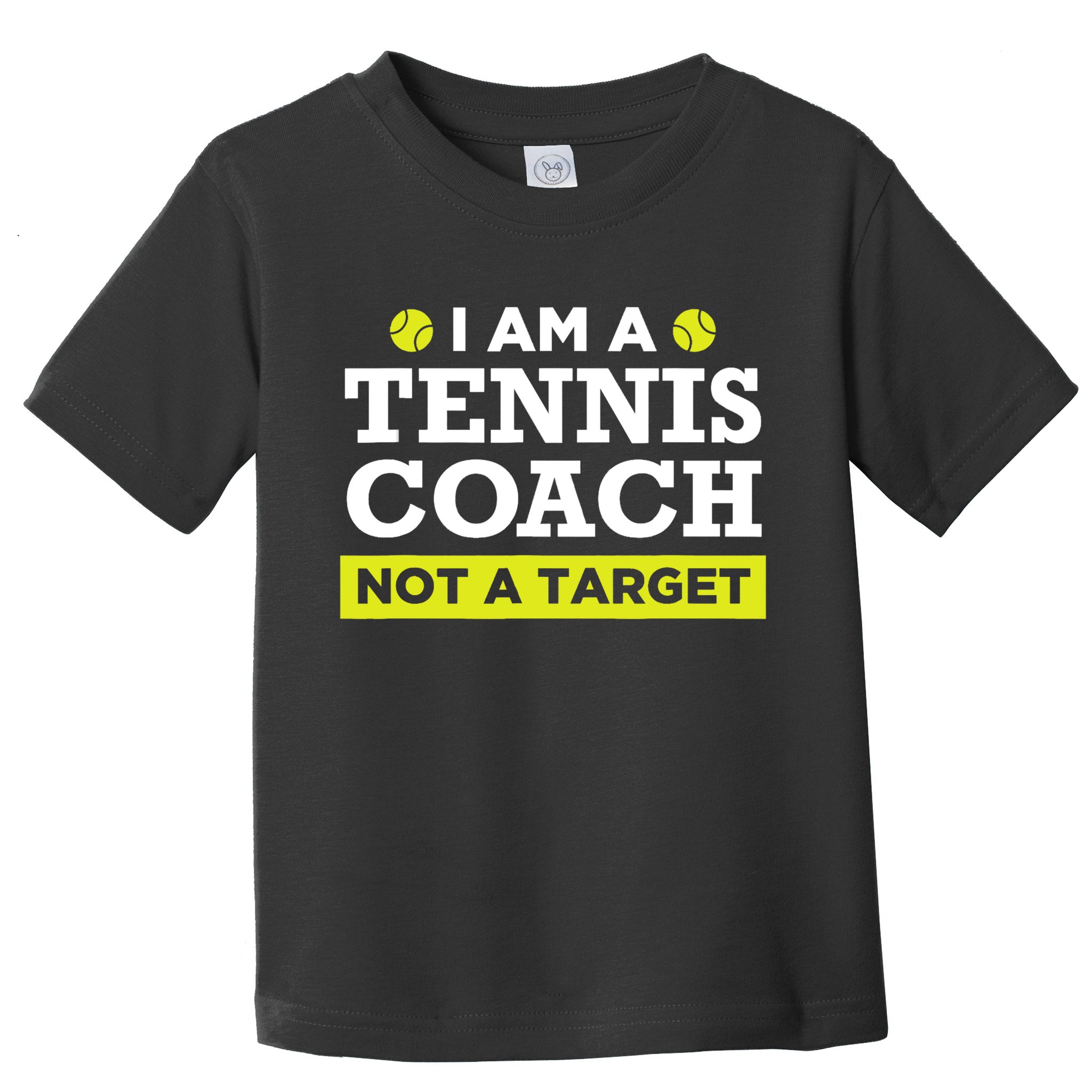 Funny Tennis Coach Gift Not A Target TShirt Toddler T-Shirt
