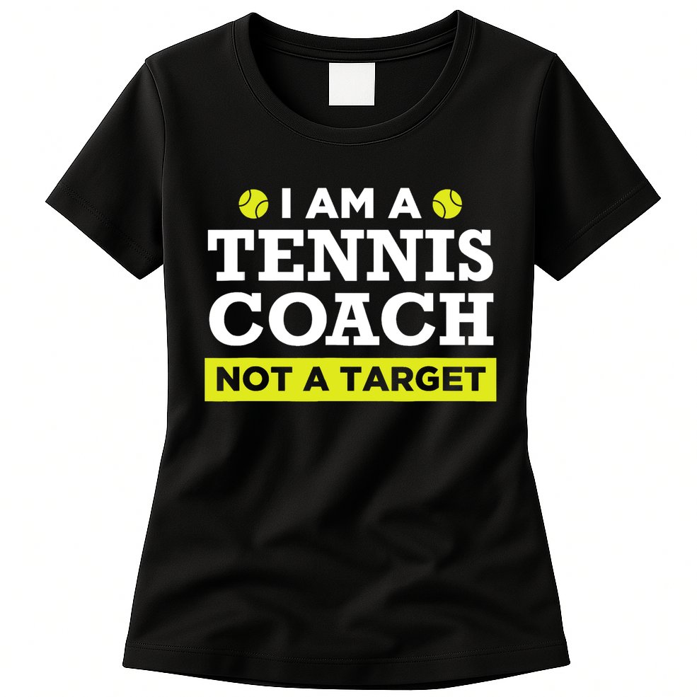 Funny Tennis Coach Gift Not A Target TShirt Womens T-Shirt