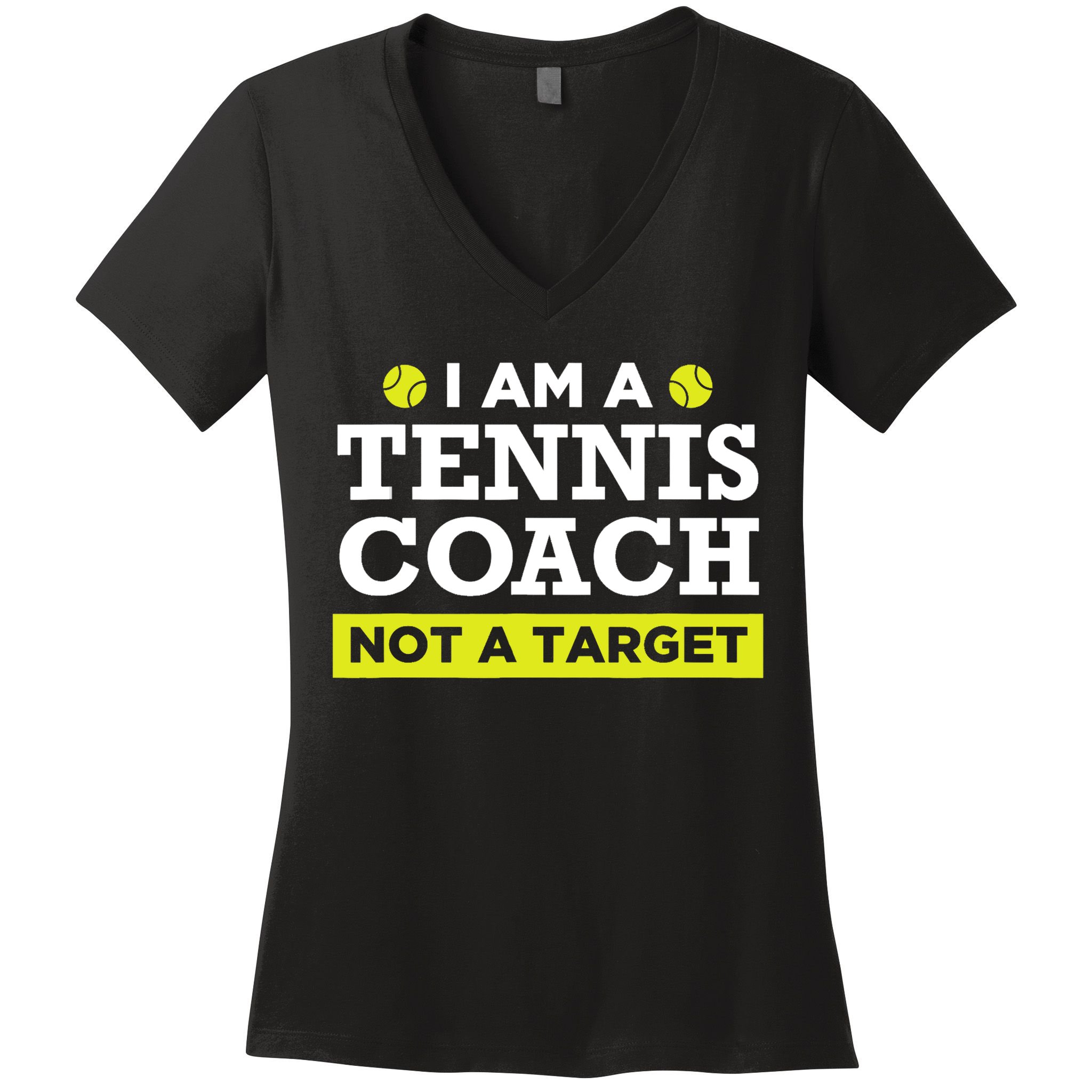 Funny Tennis Coach Gift Not A Target TShirt Women's V-Neck T-Shirt