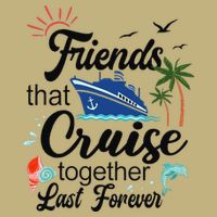 Friends That Cruise Together Last Forever Ship Crusing Magnet