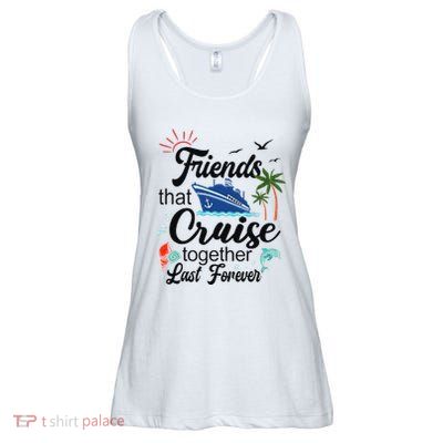 Friends That Cruise Together Last Forever Ship Crusing Ladies Essential Flowy Tank