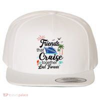 Friends That Cruise Together Last Forever Ship Crusing Wool Snapback Cap