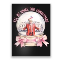 Funny Trump Christmas Be Home For Xmas DaddyS Home 45 47 Poster