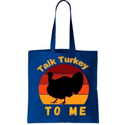 Funny Thanksgiving Cool Gift Retro Turkey Talk Turkey To Me Funny Gift Tote Bag