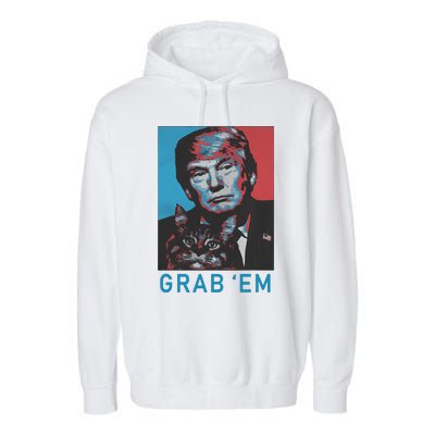 Funny Trump Cat Grab Em Vintage Retro Trump Gift Garment-Dyed Fleece Hoodie