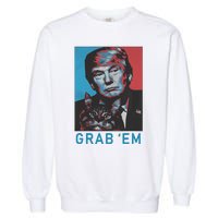 Funny Trump Cat Grab Em Vintage Retro Trump Gift Garment-Dyed Sweatshirt