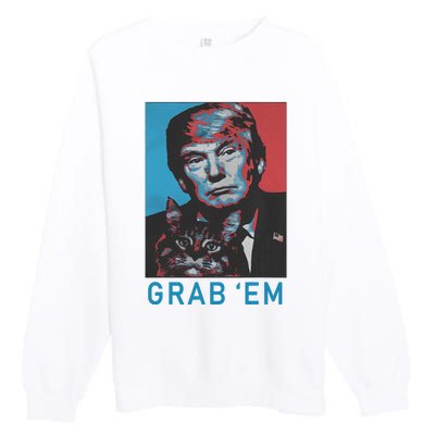 Funny Trump Cat Grab Em Vintage Retro Trump Gift Premium Crewneck Sweatshirt