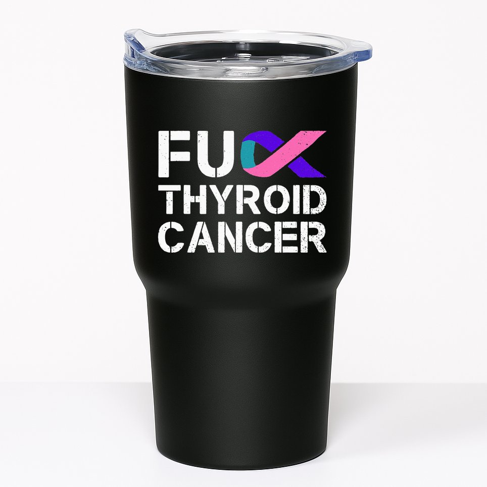 Fuck Thyroid Cancer Awareness Month Ribbon Survivor Fighter Tumbler