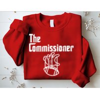 Funny The Commissioner Sweatshirt