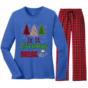 Funny Teacher Christmas Is It Christmas Break Yet Xmas Cool Gift Women's Long Sleeve Flannel Pajama Set 