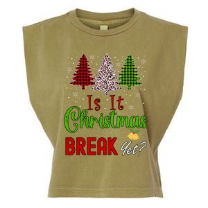 Funny Teacher Christmas Is It Christmas Break Yet Xmas Cool Gift Garment-Dyed Women's Muscle Tee