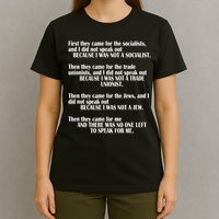 First They Came For The Socialists No One Left To Speak Poem  T-Shirt