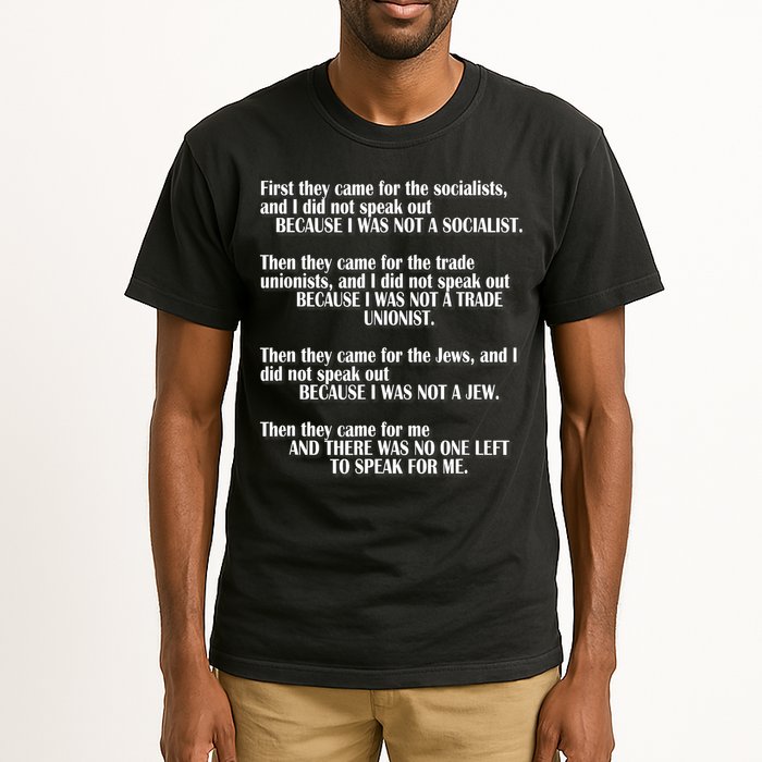 First They Came For The Socialists No One Left To Speak Poem  Tall T-Shirt